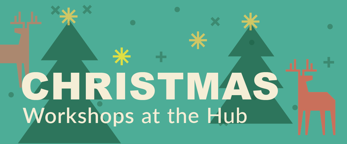 Christmas Workshops the hubs