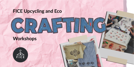 FICE Upcycling and Eco Crafting workshops